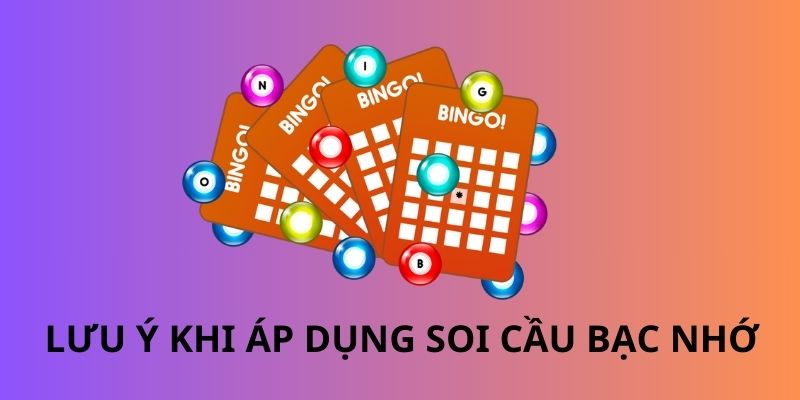 Lưu ý khi áp dụng các quy tắc bạc nhớ dành cho lô thủ